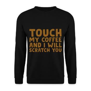 Touch My Coffee And I Will Scratch You - Unisex Pullover - Schwarz - Vorne - Alina (178cm) & Michal (187cm)