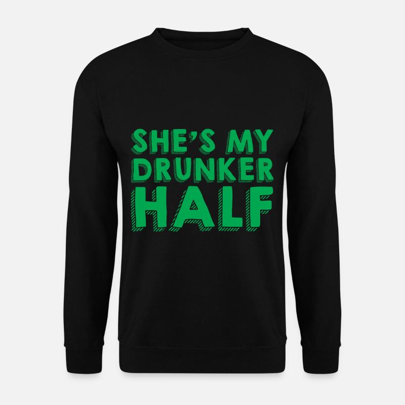 She's My Drunken Half 3 - Unisex Sweatshirt - black