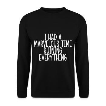 J’ai passé un moment merveilleux à tout gâcher - Sweat-shirt Unisexe - noir - Devant - Alina (178cm) & Michal (187cm)