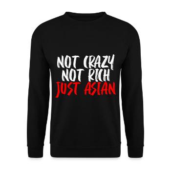 Not Crazy Not Rich Just Asian - Unisex Sweatshirt - black - Front - Alina (178cm) & Michal (187cm)