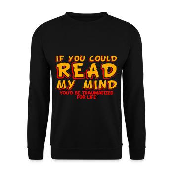 If You Could Read My Mind, You'd Be Traumatized 4 - Unisex Sweatshirt - black - Front - Alina (178cm) & Michal (187cm)