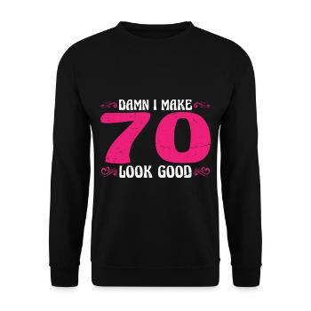 Damn I Make 70 Look Good 3 - Unisex Sweatshirt - black - Front - Alina (178cm) & Michal (187cm)