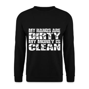 My Hands Are Dirty, My Money Is Clean 14 - Unisex Sweatshirt - black - Front - Alina (178cm) & Michal (187cm)