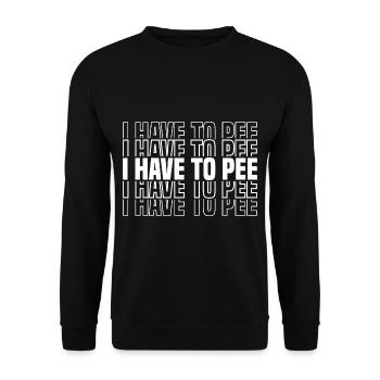 I Have To Pee 39 - Unisex Pullover - Schwarz - Vorne - Alina (178cm) & Michal (187cm)