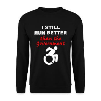 I Still Run Better Than The Government Wheelchair - Unisex Sweatshirt - black - Front - Alina (178cm) & Michal (187cm)