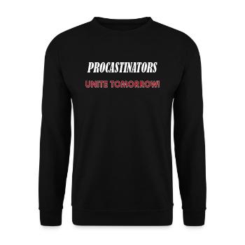 Procastinators Unite Tomorrow - Unisex Pullover - Schwarz - Vorne - Alina (178cm) & Michal (187cm)