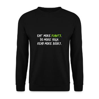Mangez des plantes Faites du yoga Lire plus de livres - Sweat-shirt Unisexe - noir - Devant - Alina (178cm) & Michal (187cm)