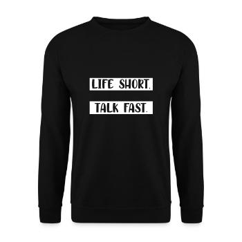 Life’s Short Talk Fast 3 - Sweat-shirt Unisexe - noir - Devant - Alina (178cm) & Michal (187cm)