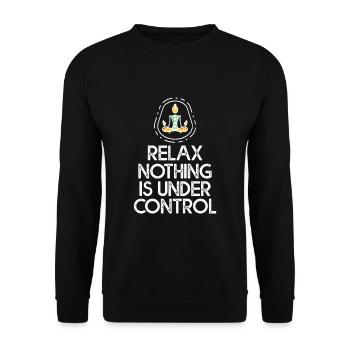 Relax, Nothing Is Under Control 2 - Unisex Pullover - Schwarz - Vorne - Alina (178cm) & Michal (187cm)