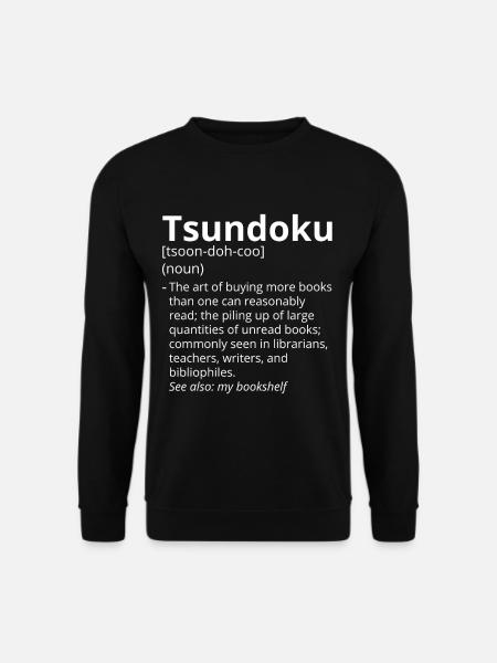 Tsundoku Definition Description - Unisex Sweatshirt - black