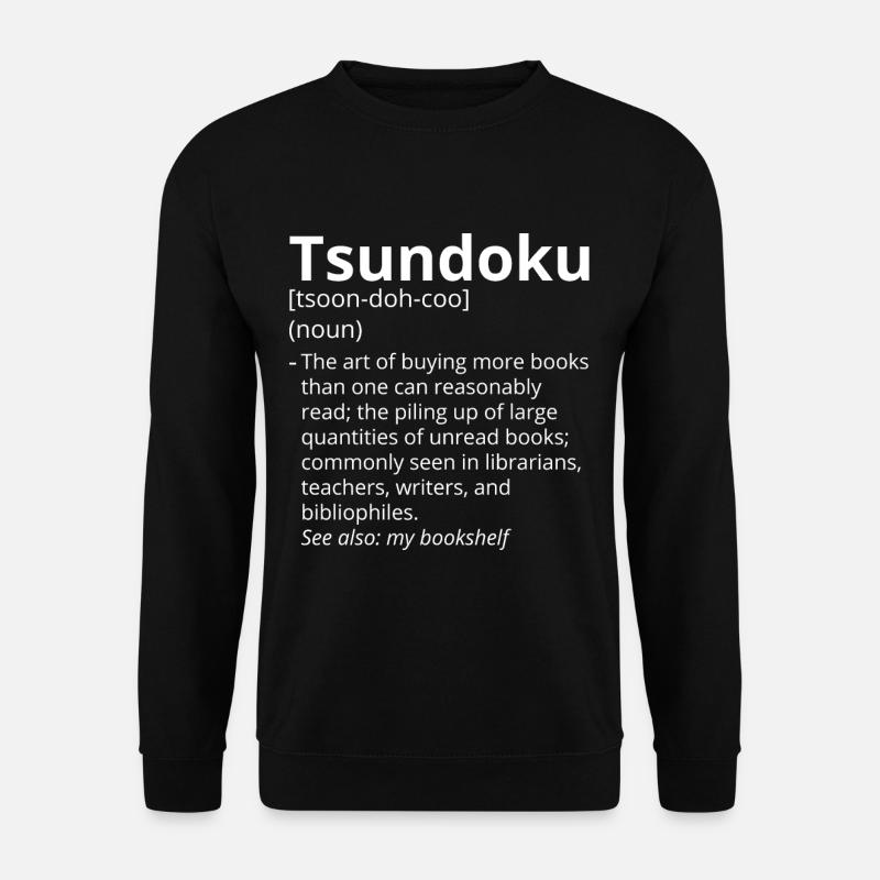 Tsundoku Definition Description - Unisex Sweatshirt - black