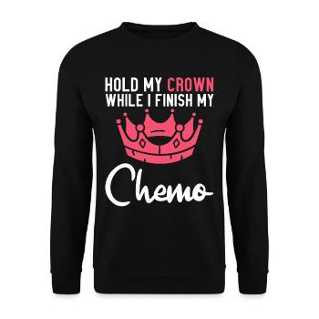 Hold My Crown While I Finish My Chemo - Unisex Sweatshirt - black - Front - Alina (178cm) & Michal (187cm)