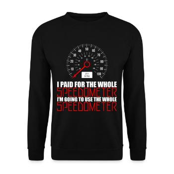 I'm Going To Use The Whole Speedometer 3 - Unisex Sweatshirt - black - Front - Alina (178cm) & Michal (187cm)