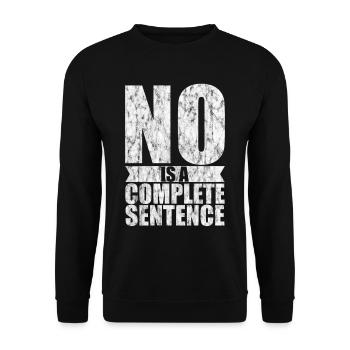 NO is a complete sentence 5 - Unisex Sweatshirt - black - Front - Alina (178cm) & Michal (187cm)