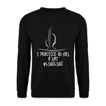 I Practice 40 Hours A Day 4 - Unisex Pullover - Schwarz - Vorne - Alina (178cm) & Michal (187cm)