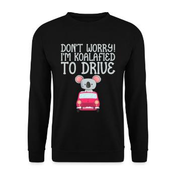 Ne vous inquiétez pas! Je suis Koalafied To Drive 4 - Sweat-shirt Unisexe - noir - Devant - Alina (178cm) & Michal (187cm)