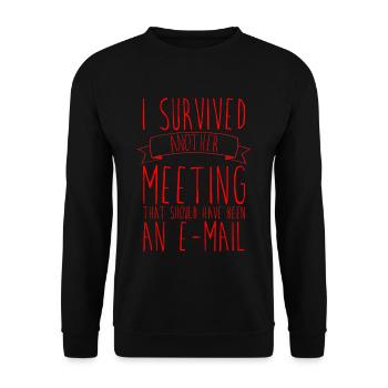 I Survived Another Meeting 7 - Unisex Sweatshirt - black - Front - Alina (178cm) & Michal (187cm)