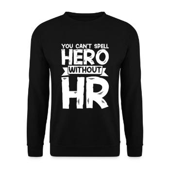 Vous ne pouvez pas épeler Hero sans Hr 2 - Sweat-shirt Unisexe - noir - Devant - Alina (178cm) & Michal (187cm)