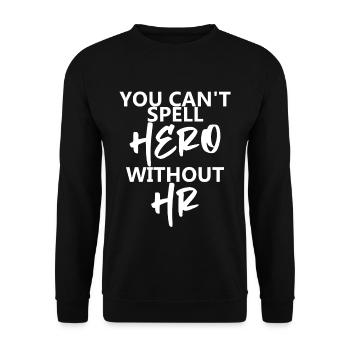 Vous ne pouvez pas épeler Hero sans Hr 4 - Sweat-shirt Unisexe - noir - Devant - Alina (178cm) & Michal (187cm)