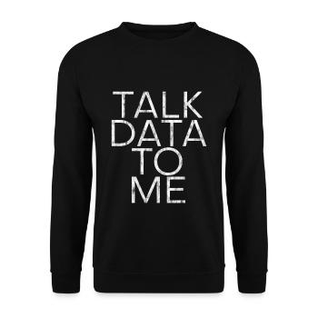Talk Data To Me 4 - Unisex Sweatshirt - black - Front - Alina (178cm) & Michal (187cm)