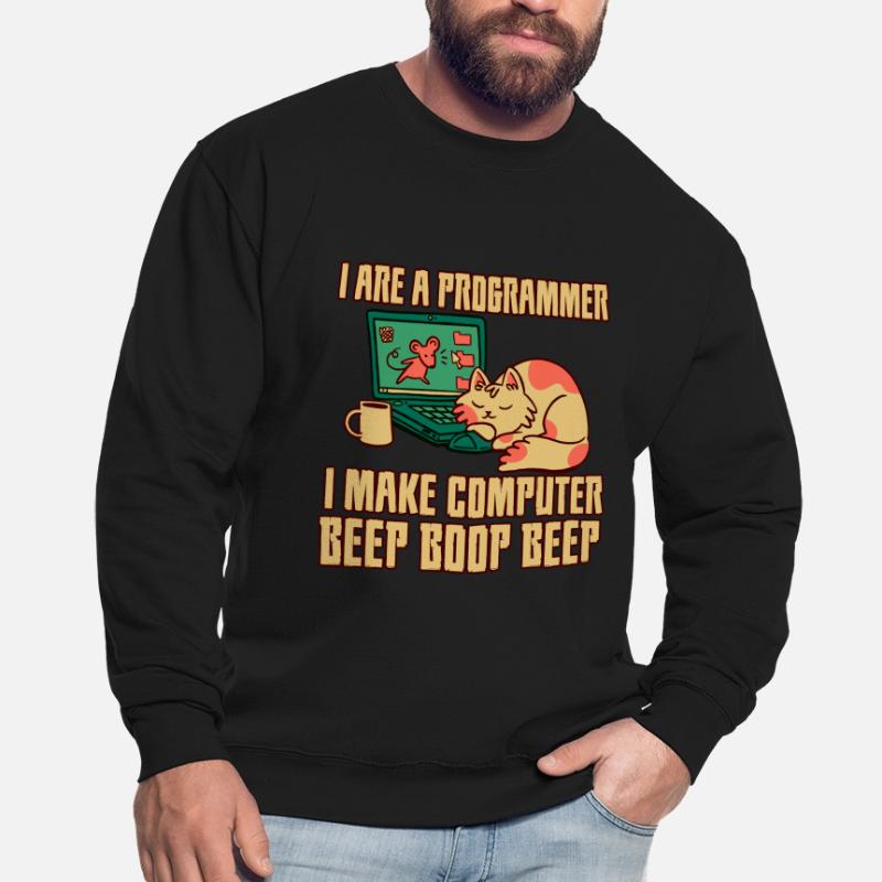 I Are A Programmer I Make Computer Beep Boop Beep Unisex Pullover