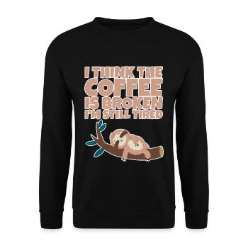 I Think The Coffee Is Broken I'm Still Tired 2 - Unisex Sweatshirt - black - Front - Alina (178cm) & Michal (187cm)