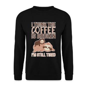 I Think The Coffee Is Broken I'm Still Tired 3 - Unisex Sweatshirt - black - Front - Alina (178cm) & Michal (187cm)