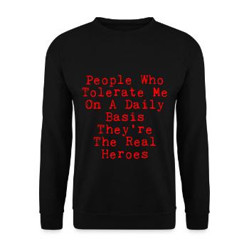 People Who Tolerate Me Daily, They're The Heroes 2 - Unisex Sweatshirt - black - Front - Alina (178cm) & Michal (187cm)
