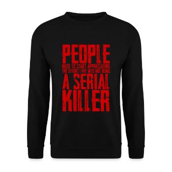L’effort que j’ai mis pour ne pas être un tueur en série 4 - Sweat-shirt Unisexe - noir - Devant - Alina (178cm) & Michal (187cm)