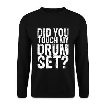 Did You Touch My Drum Set 7 - Unisex Sweatshirt - black - Front - Alina (178cm) & Michal (187cm)