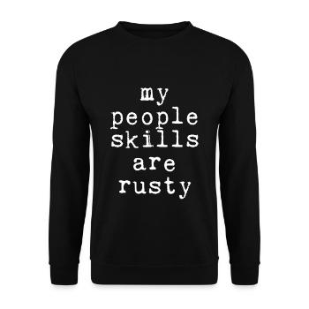 My People Skills Are Rusty 8 - Unisex Sweatshirt - black - Front - Alina (178cm) & Michal (187cm)