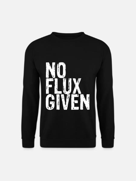 No Flux Given 7 - Unisex Sweatshirt - black