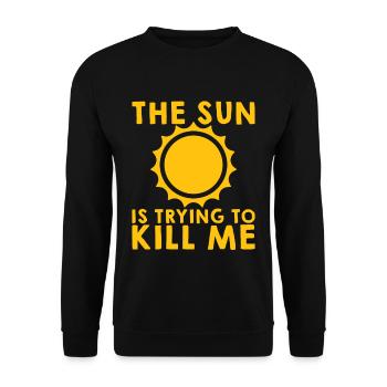 The Sun Is Trying To Kill Me 5 - Unisex Pullover - Schwarz - Vorne - Alina (178cm) & Michal (187cm)
