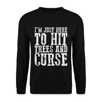 I'm Just Here To Hit Trees And Curse 2 - Unisex Sweatshirt - black - Front - Alina (178cm) & Michal (187cm)