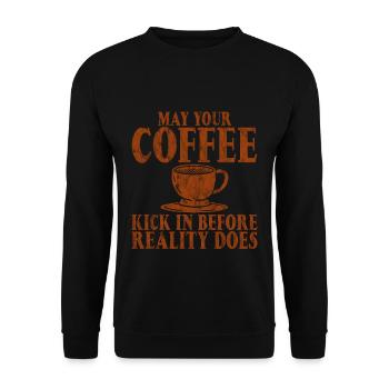 May Your Coffee Kick In Before Reality Does 26 - Unisex Sweatshirt - black - Front - Alina (178cm) & Michal (187cm)