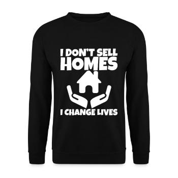 I Don't Sell Homes, I Change Lives - Unisex Sweatshirt - black - Front - Alina (178cm) & Michal (187cm)