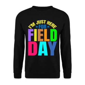 I'm Just Here For Field Day 27 - Unisex Sweatshirt - black - Front - Alina (178cm) & Michal (187cm)