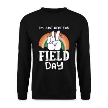 I'm Just Here For Field Day 32 - Unisex Sweatshirt - black - Front - Alina (178cm) & Michal (187cm)