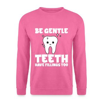 Soyez doux, les dents ont aussi des obturations - Sweat-shirt Unisexe - rose - Devant
