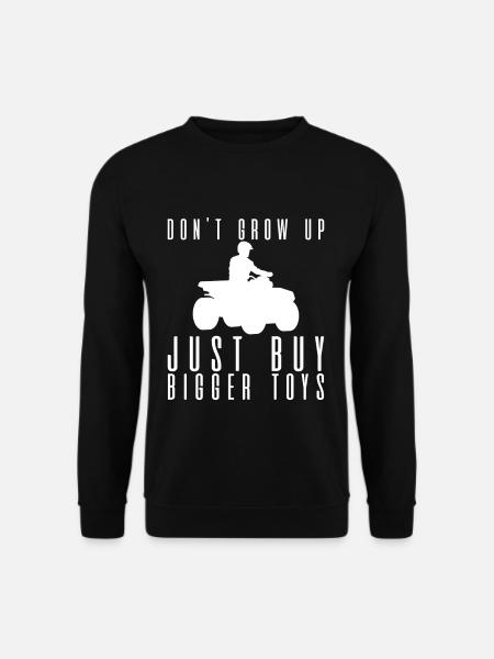 Don't Grow Up, Just Buy Bigger Toys 4 - Unisex Pullover - Schwarz