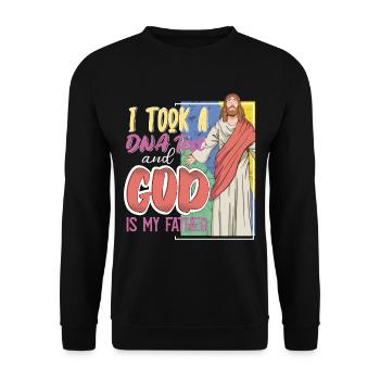 I Took A DNA Test And God Is My Father 21 - Unisex Pullover - Schwarz - Vorne - Alina (178cm) & Michal (187cm)