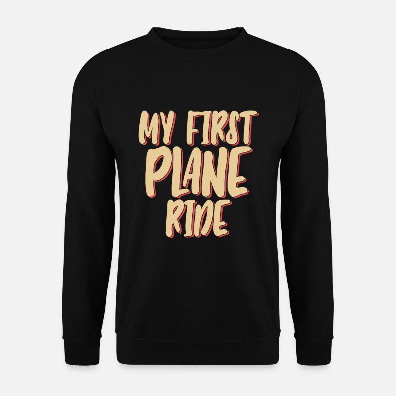 My First Plane Ride 44 - Unisex Pullover - Schwarz