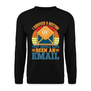 I Survived Another Meeting 10 - Unisex Sweatshirt - black - Front - Alina (178cm) & Michal (187cm)
