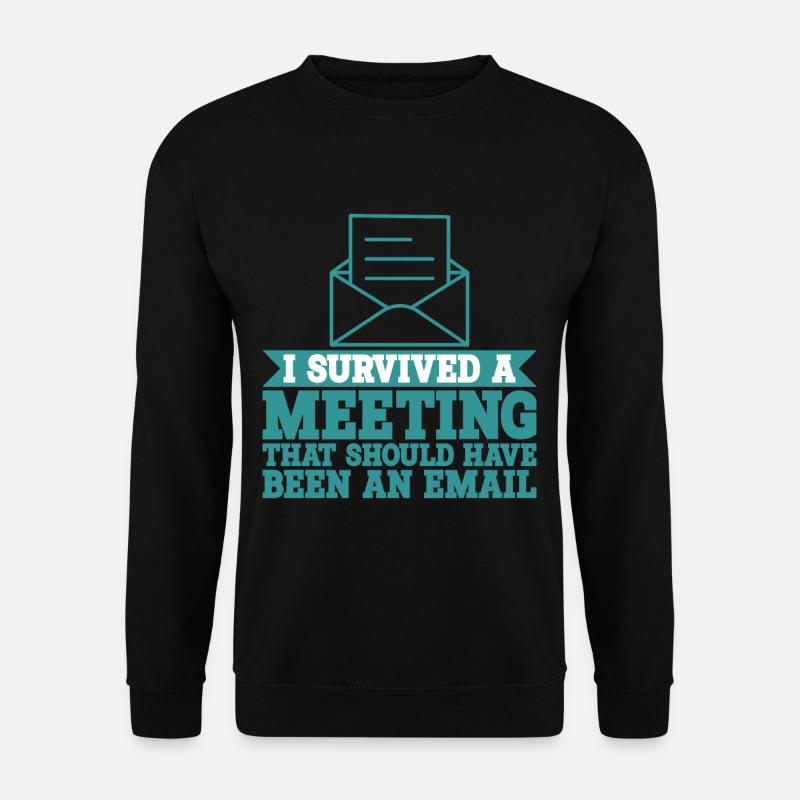 I Survived Another Meeting 9 - Unisex Pullover - Schwarz