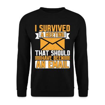 I Survived Another Meeting 8 - Unisex Sweatshirt - black - Front - Alina (178cm) & Michal (187cm)
