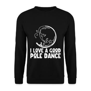 I Love A Good Pole Dance - Unisex Sweatshirt - black - Front - Alina (178cm) & Michal (187cm)