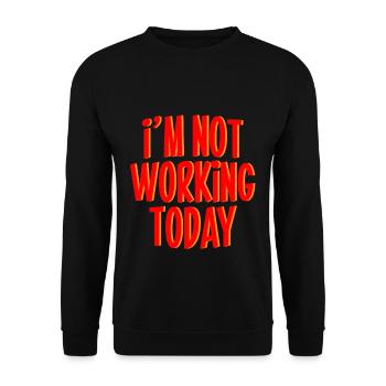 Je ne travaille pas aujourd’hui 3 - Sweat-shirt Unisexe - noir - Devant - Alina (178cm) & Michal (187cm)