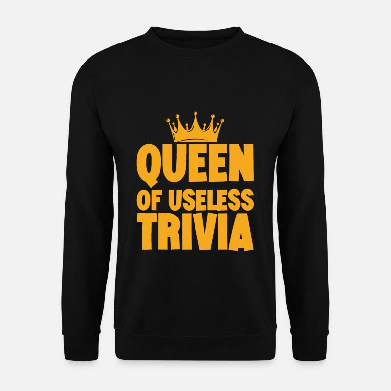 Queen Of Useless Trivia 3 - Unisex Sweatshirt - black