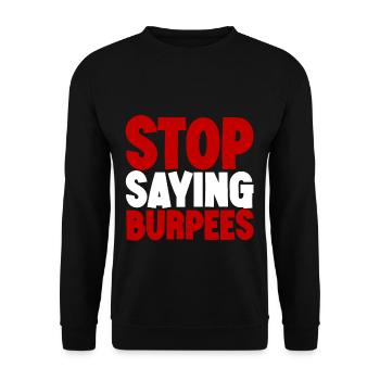 Stop Saying Burpees 3 - Unisex Sweatshirt - black - Front - Alina (178cm) & Michal (187cm)