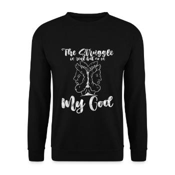 La lutte est réelle, mais mon Dieu 2 l’est aussi. - Sweat-shirt Unisexe - noir - Devant - Alina (178cm) & Michal (187cm)